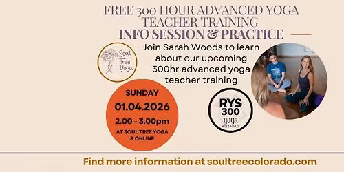 Free 300 hour Advanced Yoga Teacher Training Info Session & Practice with Sarah Woods