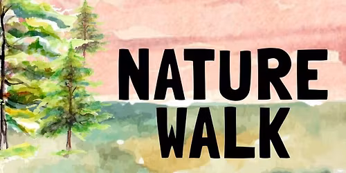 Nature Walk