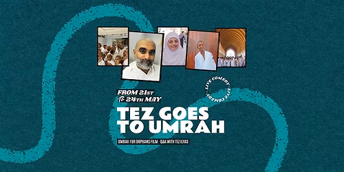Tez Goes to Umrah \u2013  Slough