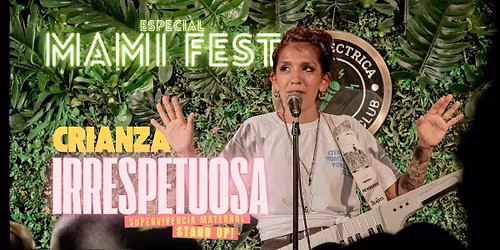 CRIANZA IRRESPETUOSA - MAMI FEST