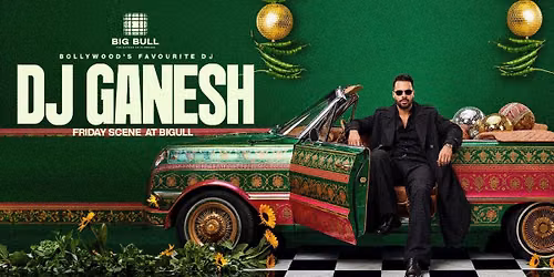 Friday Scene ft. DJ Ganesh at Big Bull