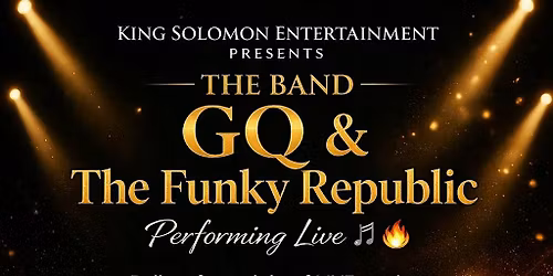 KING SOLOMON ENTERTAINMENT PRESENTS - THE BAND -GQ & THE FUNKY REPUBLIC