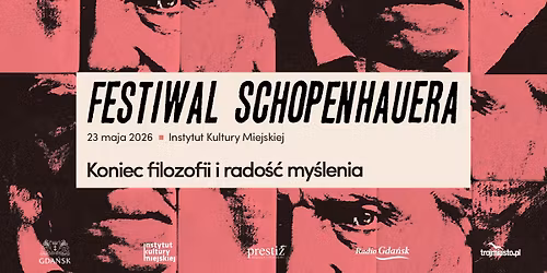 Koniec filozofii i rado\u015b\u0107 my\u015blenia. Festiwal Schopenhauera 2026