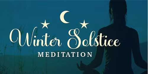 Winter Solstice Meditation: Breakthrough Into Lightness with Clarity and Peace