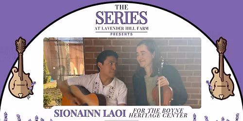 The Series at Lavender Hill Farm Presents Sionainn Laoi for the Boyne Heritage Center