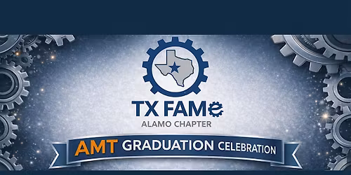 TX FAME 2026 AMT Graduation