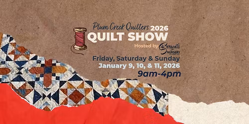 2026 Quilt Show at Sargent's Nursery