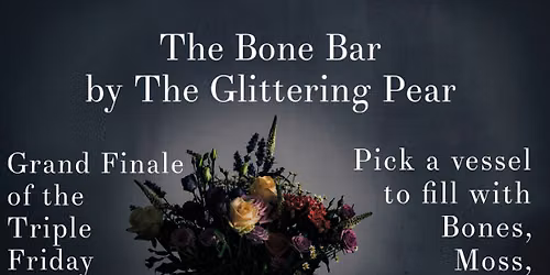 The Bone Bar Grand Finale by The Glittering Pear
