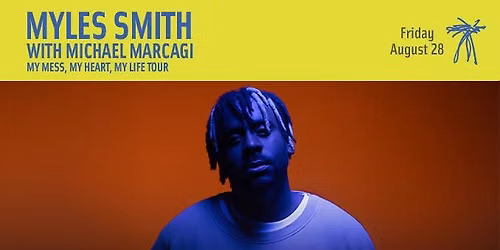 Myles Smith with Michael Marcagi - My Mess, My Heart, My Life Tour