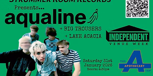 Strummer Room Records Presents... Aqualine + Big Trousers + Lake Acacia