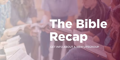 The Bible Recap | New Group Starts