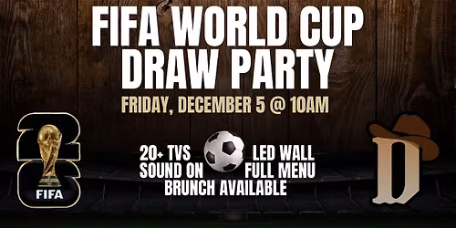 Dudley's FIFA WORLD CUP DRAW PARTY
