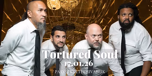 Tortured Soul @ Paavli Kultuurivabrik