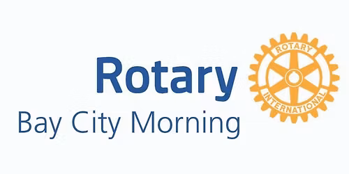 Support Bay City Morning Rotary Club Thurs@5