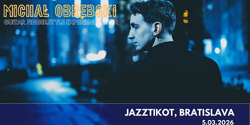 Jazztikot | Bratislava | koncert Micha\u0142 Obr\u0119bski \ud83c\uddf8\ud83c\uddf0