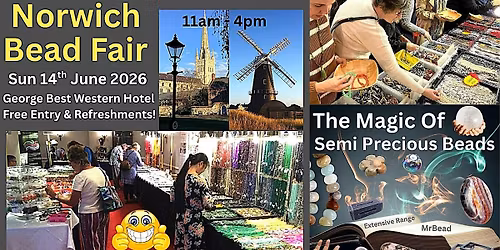 Norwich Bead Fair - Sun 14th June.  Free Entry & Refreshments!