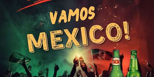 Mexico Soccer Fiesta June 24th w\/ Dos Equis & Heineken \ud83d\udd25