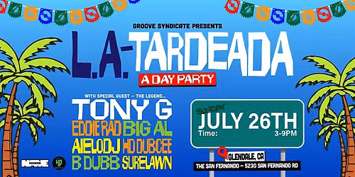 L.A. Tardeada with the legendary DJ Tony G