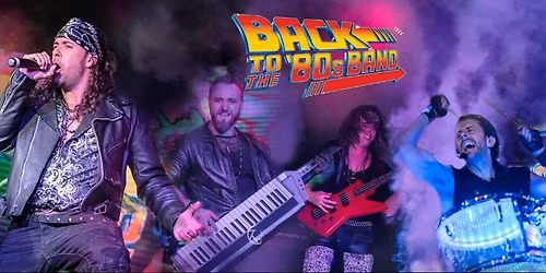 BACK TO THE 80\u2019S BAND - HOMMAGE AUX ANN\u00c9ES 80 : SALLE DE SPECTACLE La Chasse Galerie