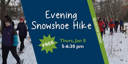 Evening Snowshoe Hike - Register Today!