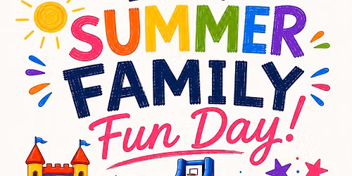 END OF SUMMER FAMILY FUN DAY