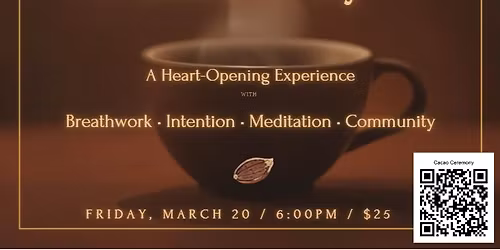 Sacred Cacao Ceremony