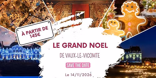 LE GRAND NOEL DE VAUX-LE-VICOMTE