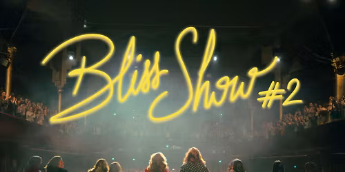 Bliss Show \u00e0 Nantes \u2022 Jeudi 28 mai 2026 \u2022 Cit\u00e9 des Congr\u00e8s
