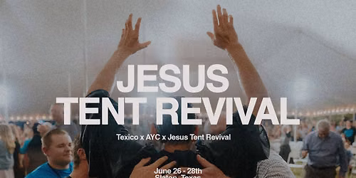 Jesus Tent Revival South Plains 2026
