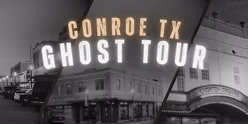 Conroe, Texas Ghost Tour