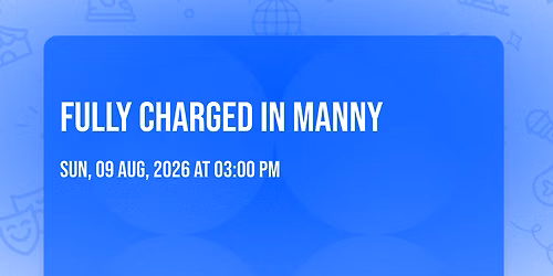 Fully Charged in Manny