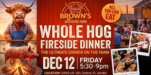 WHOLE HOG FIRESIDE DINNER AT THE FARM (ALL YOU CAN EAT)
