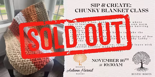 Sip & Create: Chunky Blanket Class @ Dixon's Autumn Harvest Winery