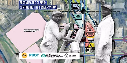 Reconnecting Albina Planning Project - Community Listening Session