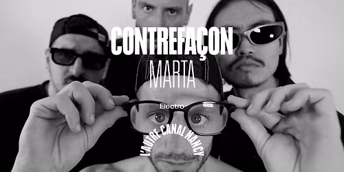 Contrefa\u00e7on + Marta \u2022 L'Autre Canal Nancy
