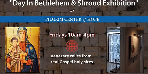 Day In Bethlehem & Shroud Exhibition