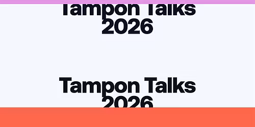 Tampon Talks: progetti di salute mestruale in dialogo con la comunit\u00e0