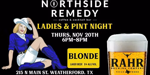 Ladies & Pint Night @ Northside Remedy - Weatherford
