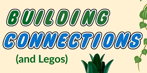 Building Connections (and Legos)
