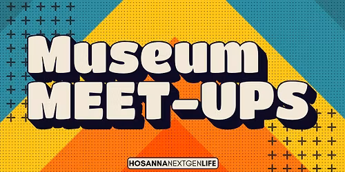 Museum Meet-Ups