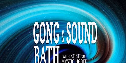 Gong & Sound Bath Meditation with Kristi