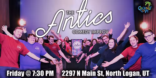 The Antics Comedy Improv Show! \ud83d\ude02 STUDENT NIGHT \u2013 November 14, 2025 in Logan, Utah
