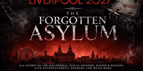 LOST SOUL PARACON LIVERPOOL 2027: THE FORGOTTEN ASYLUM 