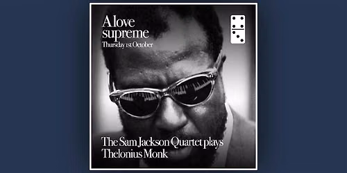 A Love Supreme ft: The Sam Jackson Quartet