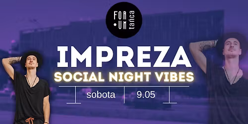 IMPREZA SOCIAL NIGHT VIBES vol. 2 - sobota 9.05