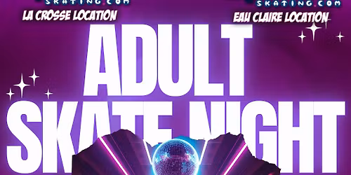 Adults Only Skate Night - The 2nd Saturday of Each Month