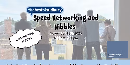 thebestof Sudbury Networking & Nibbles at Gainsborough's House