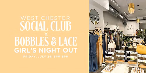 West Chester Social Club x Bobbles & Lace: Girl's Night Out