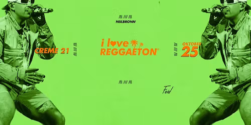 I LOVE REGGAETON X HEILBRONN LIEBT LATINBEATS