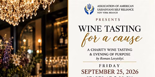 A Charity Wine Tasting & Evening of Purpose by Roman Levytskyi